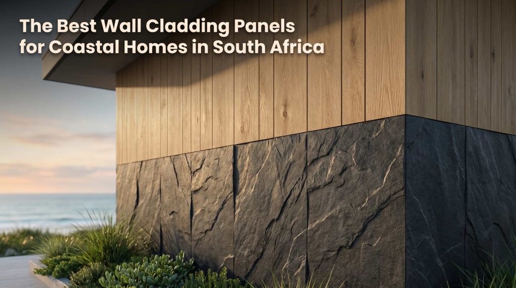 Wall CLadding Panels for coastal homes in south africa