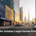 Large format printing materials for the outdoor signs in dubai